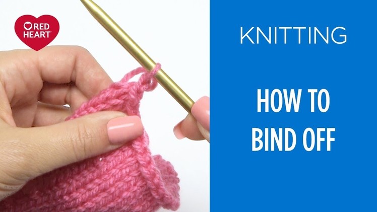 How to Knit the Bind Off - Beginner Knitting Teach Video #15