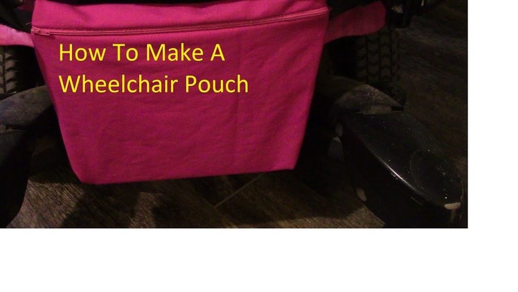 How To Make A Wheelchair Pouch