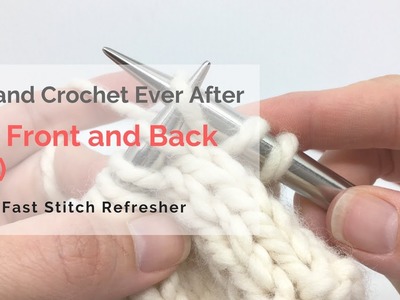 Knit Front And Back Stitch Super Fast Stitch Refresher Tutorial