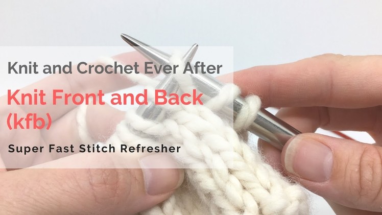 Knit Front And Back Stitch Super Fast Stitch Refresher Tutorial