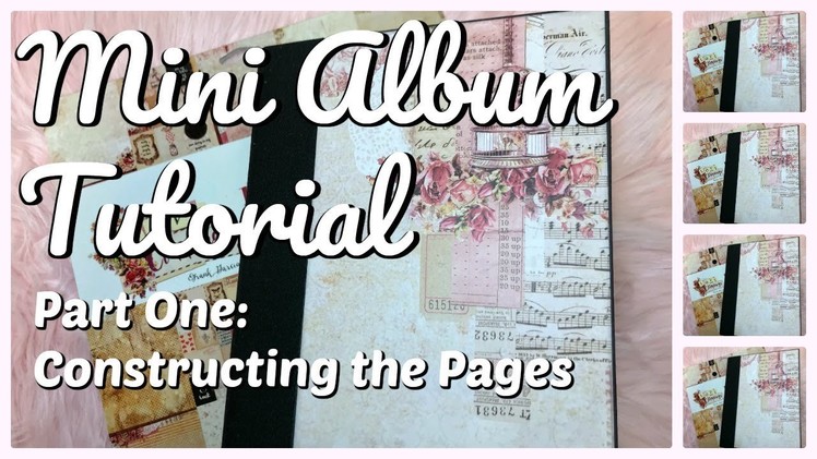 Mini Album Tutorial from Start to Finish | Constructing the Pages