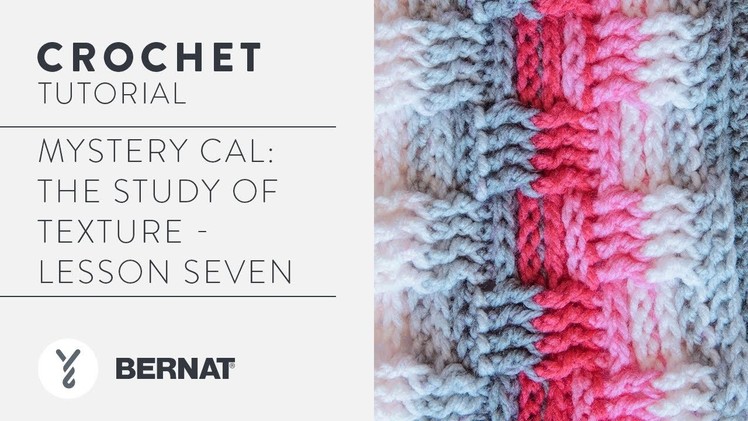 Mystery CAL: The Study of Texture - Lesson 7