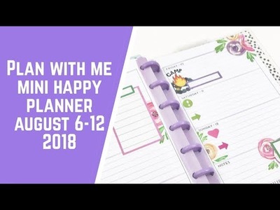 Plan with Me- Mini Happy Planner- August 6-12 2018