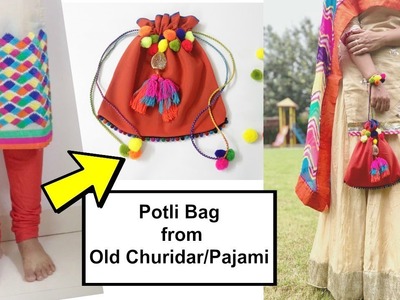 Reuse & Convert your Old Churidar Pants: Pajami into Potli Bag: DIY Potli Bag