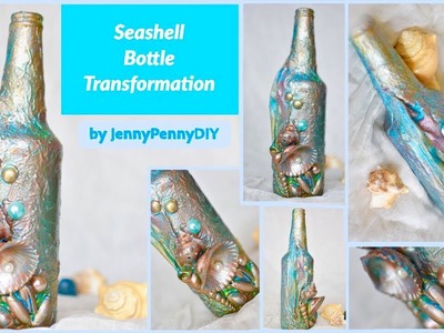 Seashell bottle decoration|bottle art|bottle craft|bottle transformation|ideas|mixed media technique