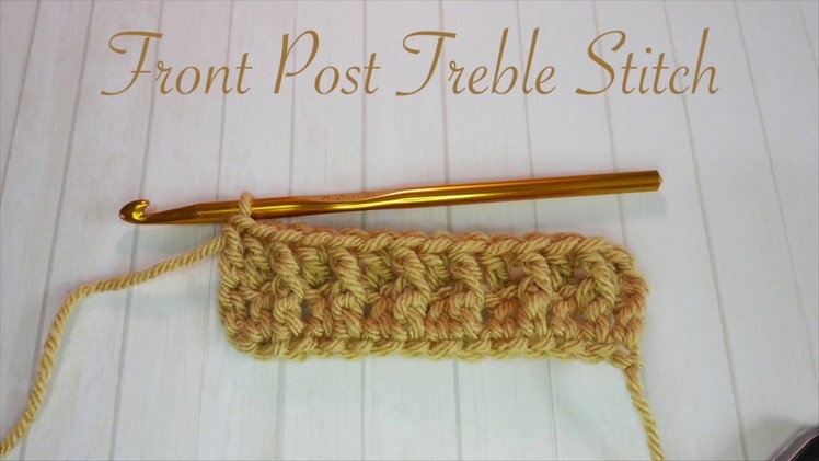 Simple Crochet: How to do a Front Post Treble (double US)