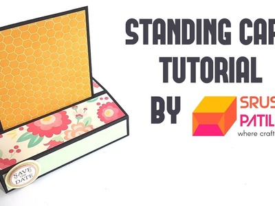 Standing Card Tutorial by Srushti Patil