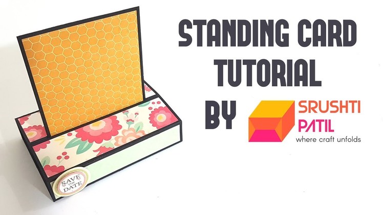Standing Card Tutorial by Srushti Patil
