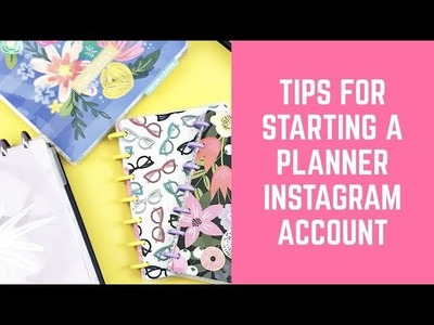 Tips for Starting a Planner Instagram Account