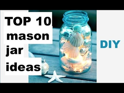 TOP 10 DIY Mason Jar Crafts