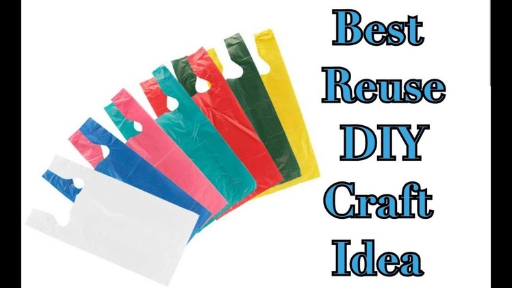Best Reuse DIY Craft Idea with plastic carry bags