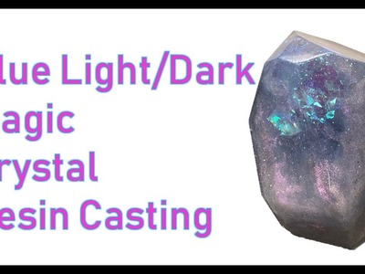 Blue Light.Dark Magic Crystal - Resin Casting
