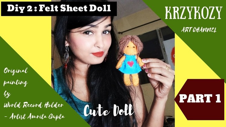 DIY 2: (PART - 1) How to make felt doll l DIY craft tutorial l Posable Stunning Felt Doll l Krzykozy