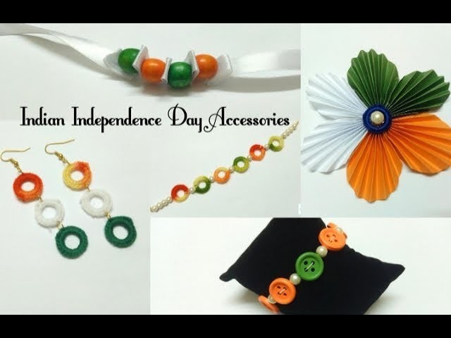 DIY Indian Independence Day Accessories 2018 | How to make | Art, Craft and Health