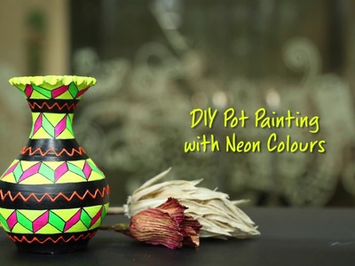 DIY Pot Painting with Neon Colours