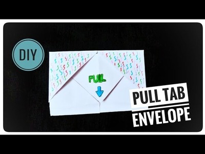DIY Pull Tab Origami With Birthday Wishes | Letter Origami