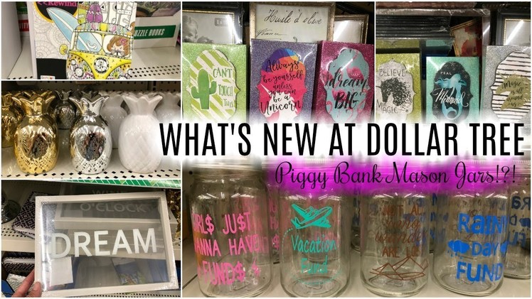 DOLLAR TREE | WHAT'S NEW !! | PIGGY BANK MASON JARS, CACTUS WALL DECOR &  PINEAPPLES!