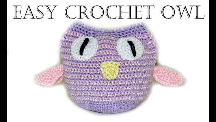 Easy Crochet Amigurumi Owl