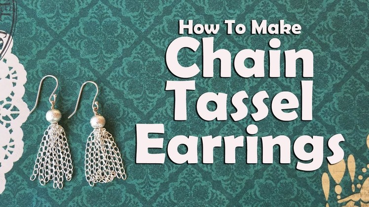 Easy Jewelry Tutorial: How To Make Chain Tassel Earrings