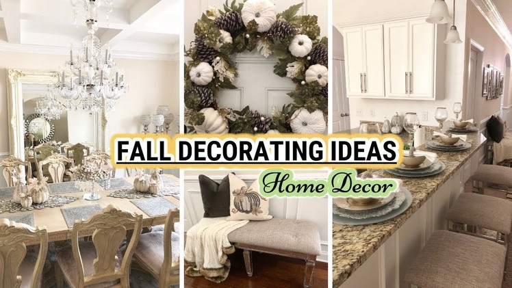 Fall Decorating Ideas 2018 | Fall Decorate With Me! Glam Home Decor