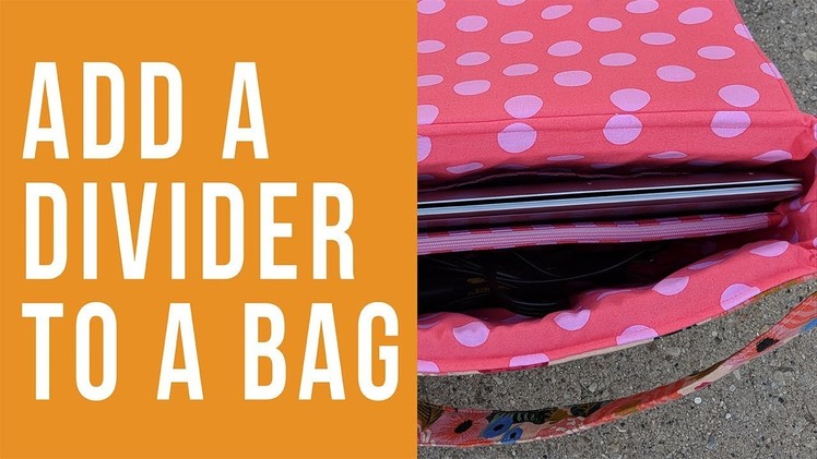 How to Add a Divider to a Bag