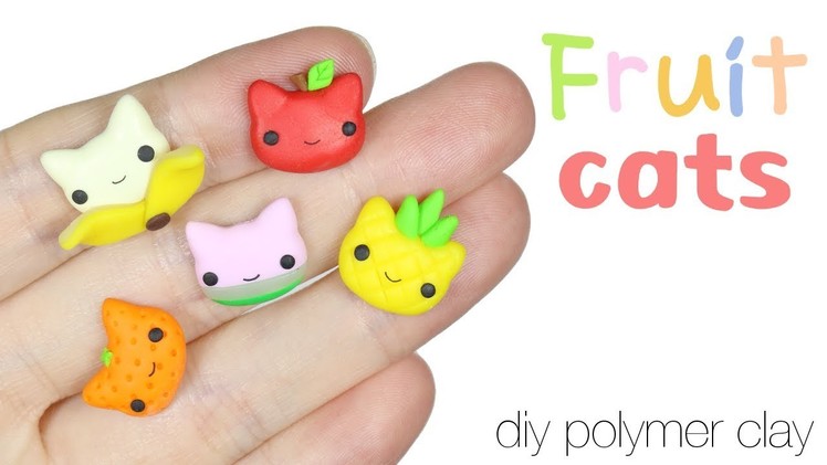 How to DIY Cute Fruit Cats Polymer Clay Tutorial REQUESTorial