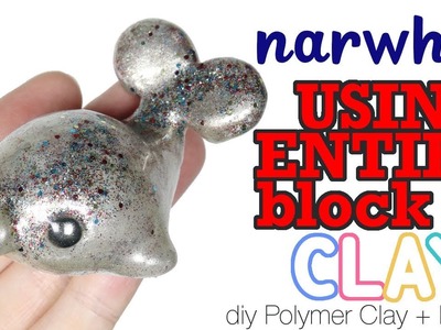 How to DIY Narwhal Figure Using ENTIRE BLOCK of Polymer Clay Tutorial