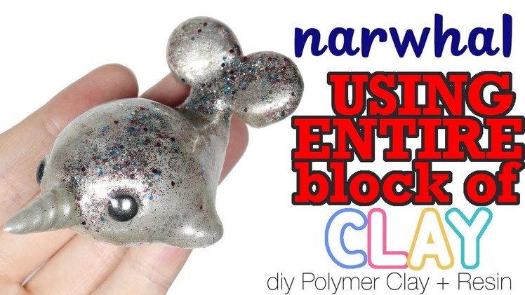 How to DIY Narwhal Figure Using ENTIRE BLOCK of Polymer Clay Tutorial