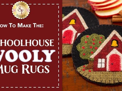 How to Make Schoolhouse Wooly Mug Rugs | A Shabby Fabrics Sewing Tutorial