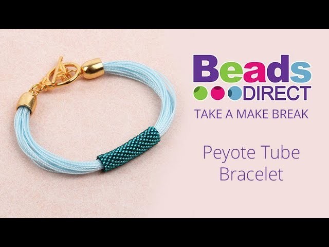 Peyote Tube Bracelet | Take a Make Break with Sarah Millsop