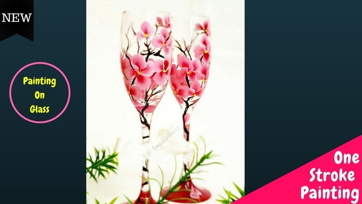 Quick and Easy Painting on Wine Glass | One stroke painting Flowers | Top Decoration Ideas