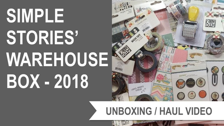 Simple Stories Warehouse Box - 2018 - Unboxing Video