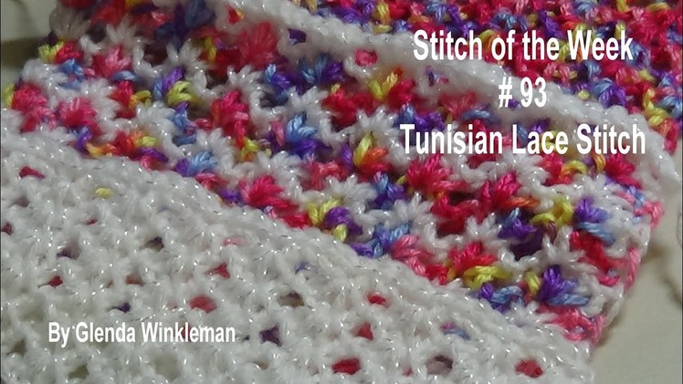 Stitch of the Week  #93 Tunisian Lace Stitch - Crochet Tutorial - Free Pattern