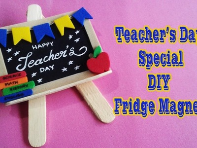 TEACHERS DAY SPECIAL II DIY FRIDGE MAGNET II GIFTING IDEAS