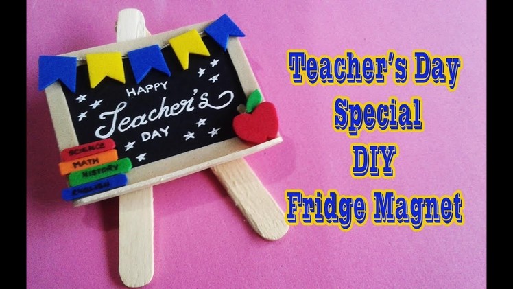 TEACHERS DAY SPECIAL II DIY FRIDGE MAGNET II GIFTING IDEAS