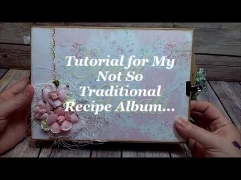 Tutorial for My Not So Traditional Recipe Album