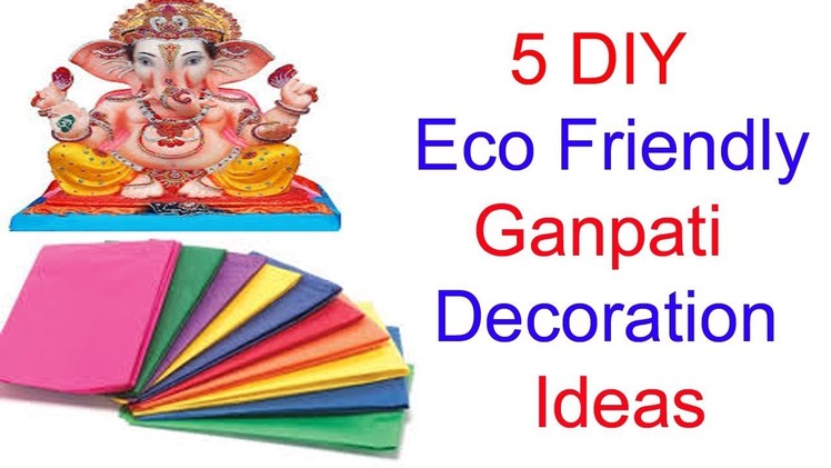 5 Amazing Ganpati Decoration Ideas.Latest Festival Decoration Craft Ideas.Best out of waste