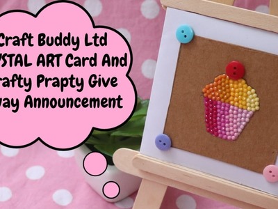 Craft Buddy Ltd CRYSTAL ART Card And Crafty Prapty Give away Announcement