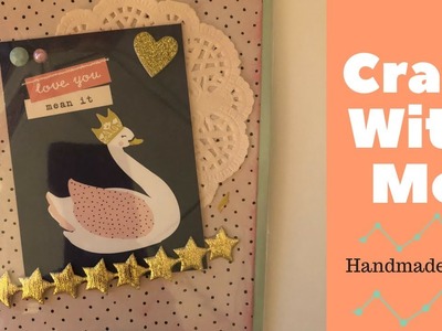 Craft With Me : Crafty Handmade Cards Tutorial