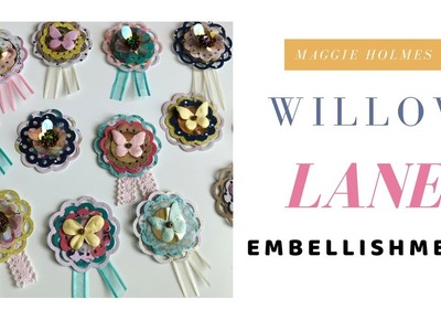 Craft With Me : Maggie Holmes Willow Lane Embellishments