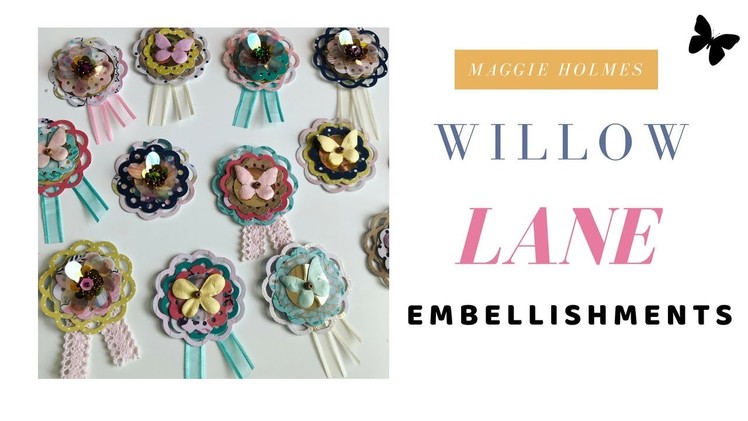 Craft With Me : Maggie Holmes Willow Lane Embellishments