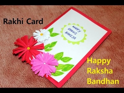 DIY -  Paper Rakhi Card Craft Idea | Raksha Bandhan 2018 | Easy Gift Idea | Paper Flower Card
