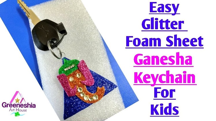 Glitter foam sheet ganesha small keychain | ganesha chaturthi craft for kids | bal ganesha keychain