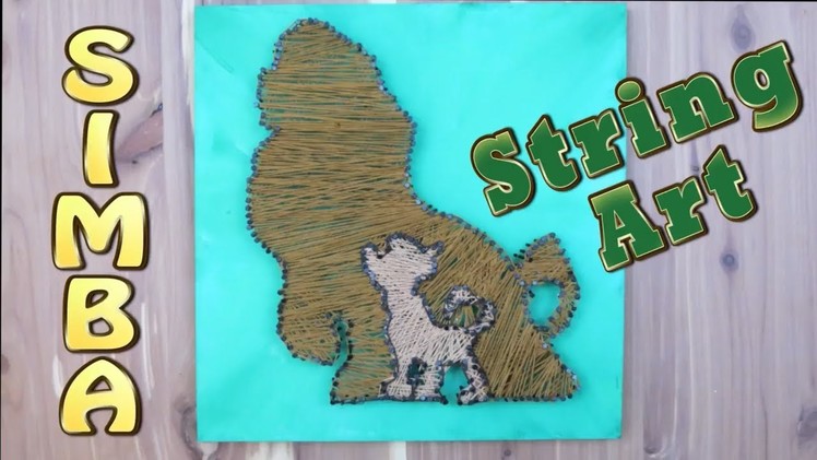 String Art: Simba from Disney's The Lion King Inspired DIY craft Family.Kid Friendly by Hey Maaa