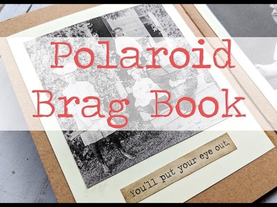 Tutorial - Polaroid Brag Books - Craft with Me!