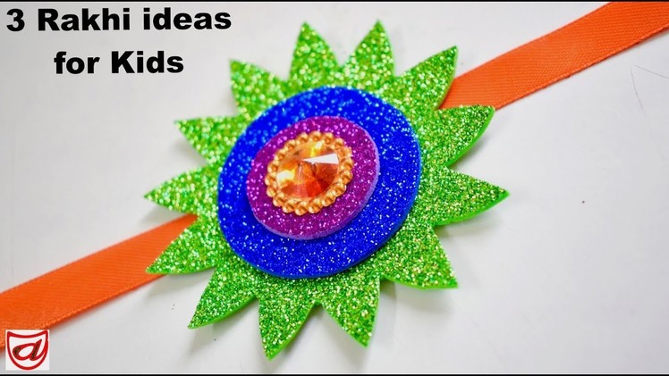 DIY : 3 Rakhi making ideas for kids | Rakhi making at home | Raksha Bandhan special Craft