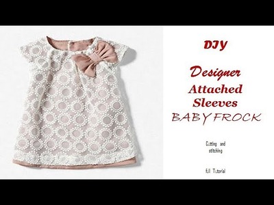 DIY Designer Attached Sleeves BABY FROCK cutting and Stitching full tutorial