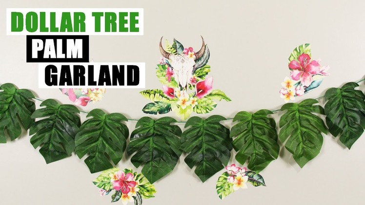 DIY DOLLAR TREE GARLAND Palm Leaf DIY Home Decor Party Idea