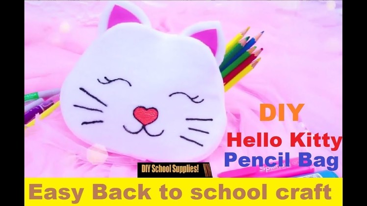 DIY Hello Kitty Pencil Bag Easy Back to school crafts ideas