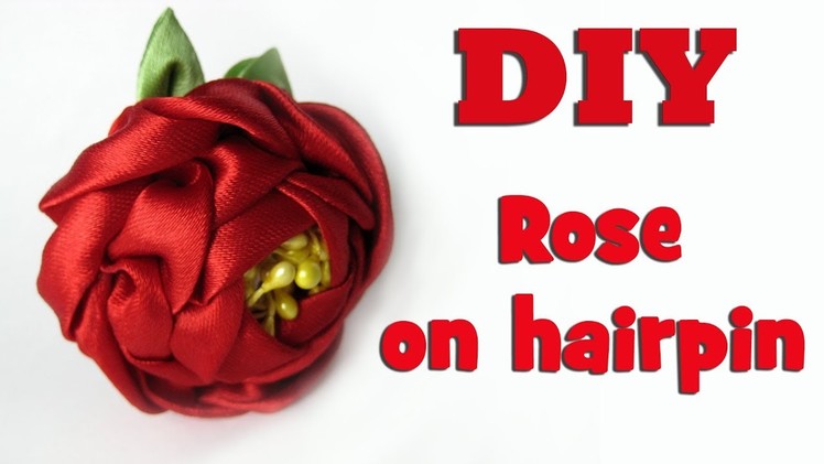 DIY rose on hairpin. Kanzashi tutorial